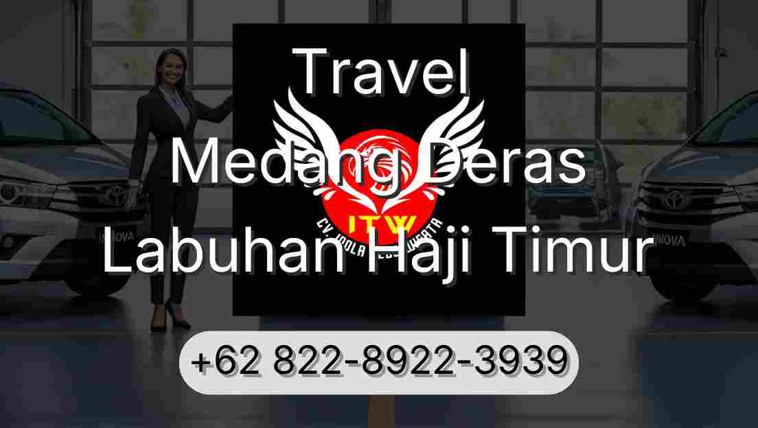 Travel Medang Deras Labuhan Haji Timur