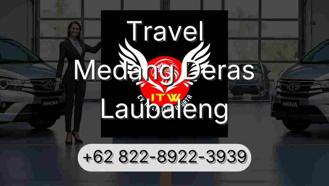 Travel Medang Deras Laubaleng