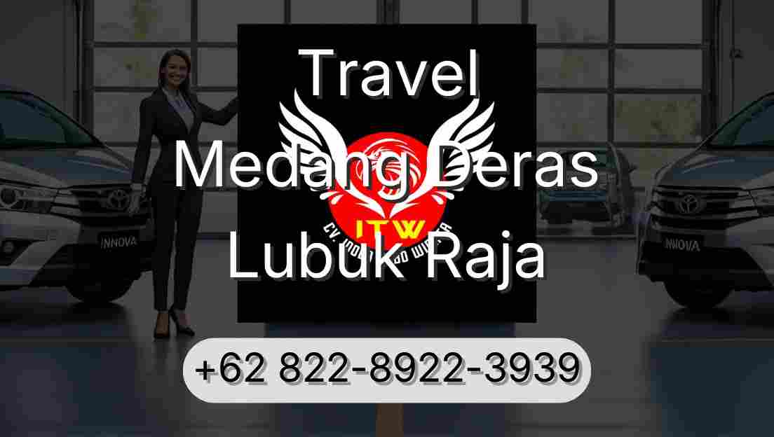 Travel Medang Deras Lubuk Raja