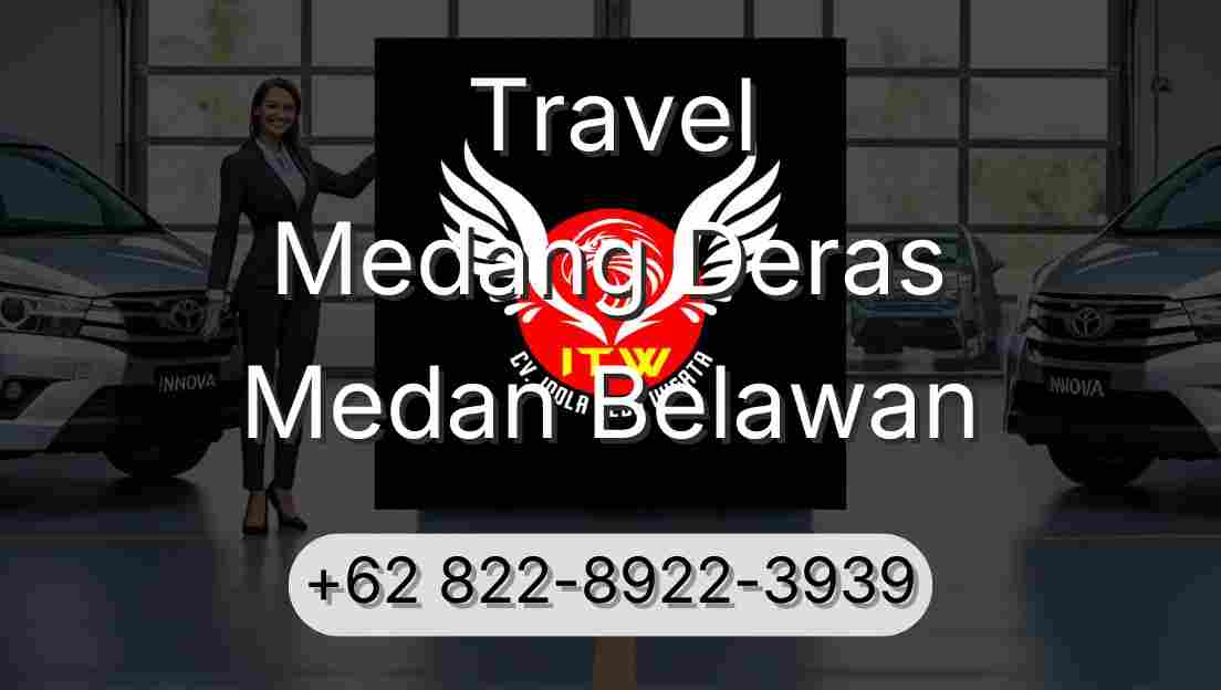 Travel Medang Deras Medan Belawan