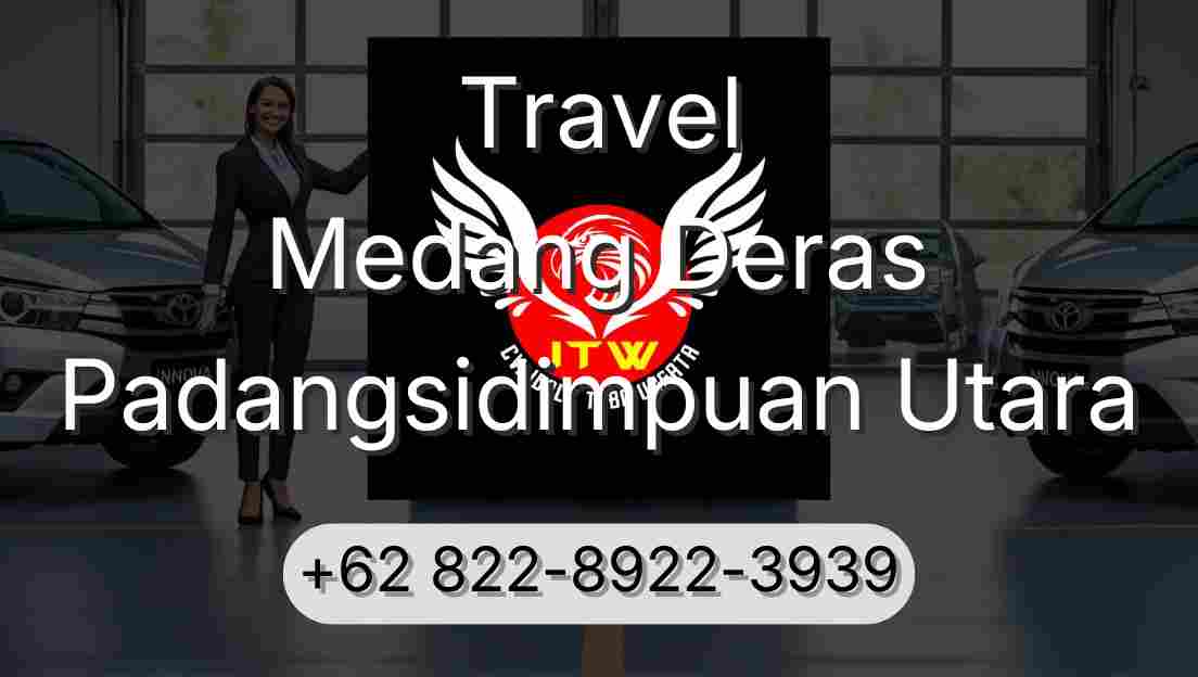 Travel Medang Deras Padangsidimpuan Utara