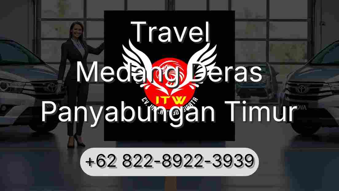 Travel Medang Deras Panyabungan Timur