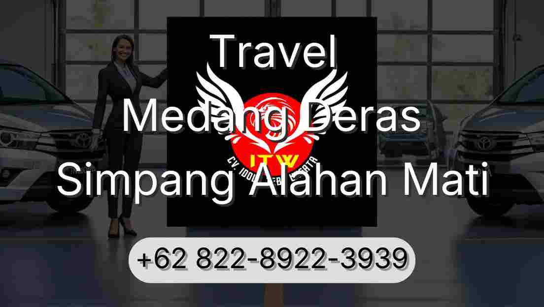 Travel Medang Deras Simpang Alahan Mati