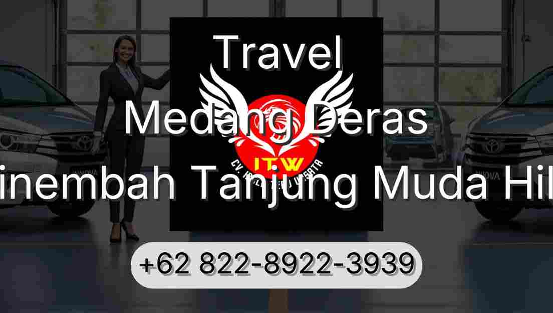 Travel Medang Deras Sinembah Tanjung Muda Hilir
