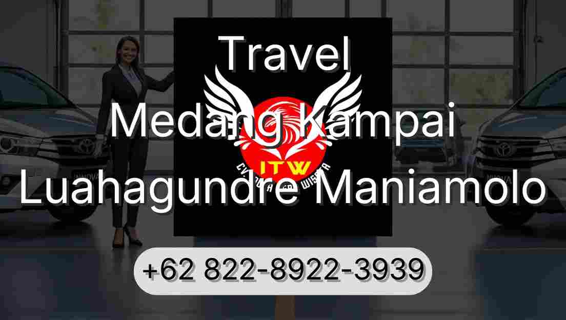 Travel Medang Kampai Luahagundre Maniamolo