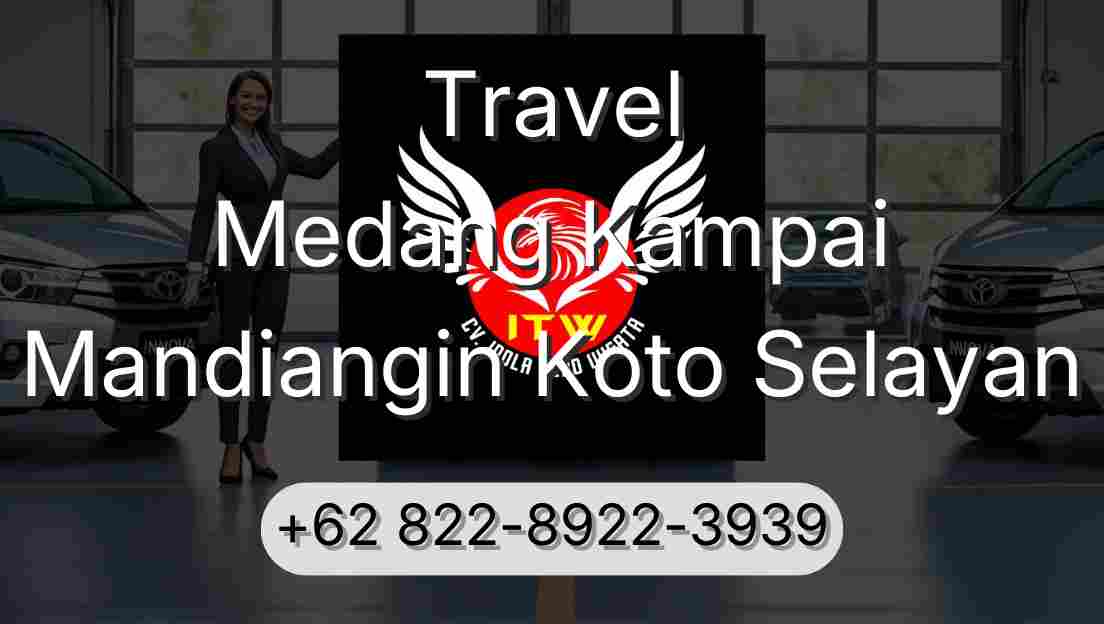 Travel Medang Kampai Mandiangin Koto Selayan