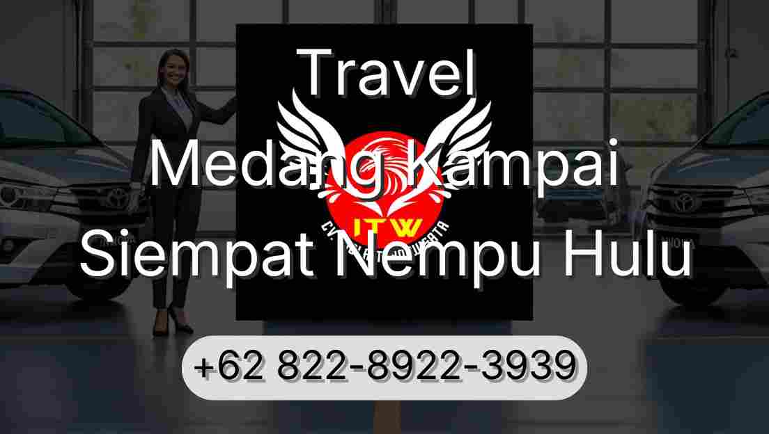 Travel Medang Kampai Siempat Nempu Hulu