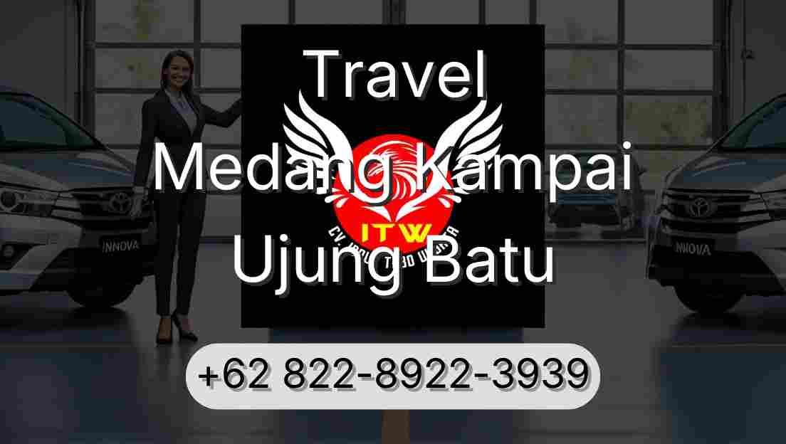 Travel Medang Kampai Ujung Batu