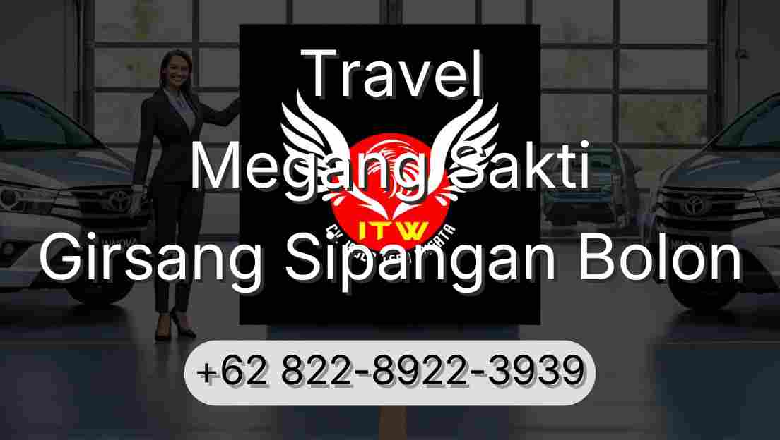 Travel Megang Sakti Girsang Sipangan Bolon