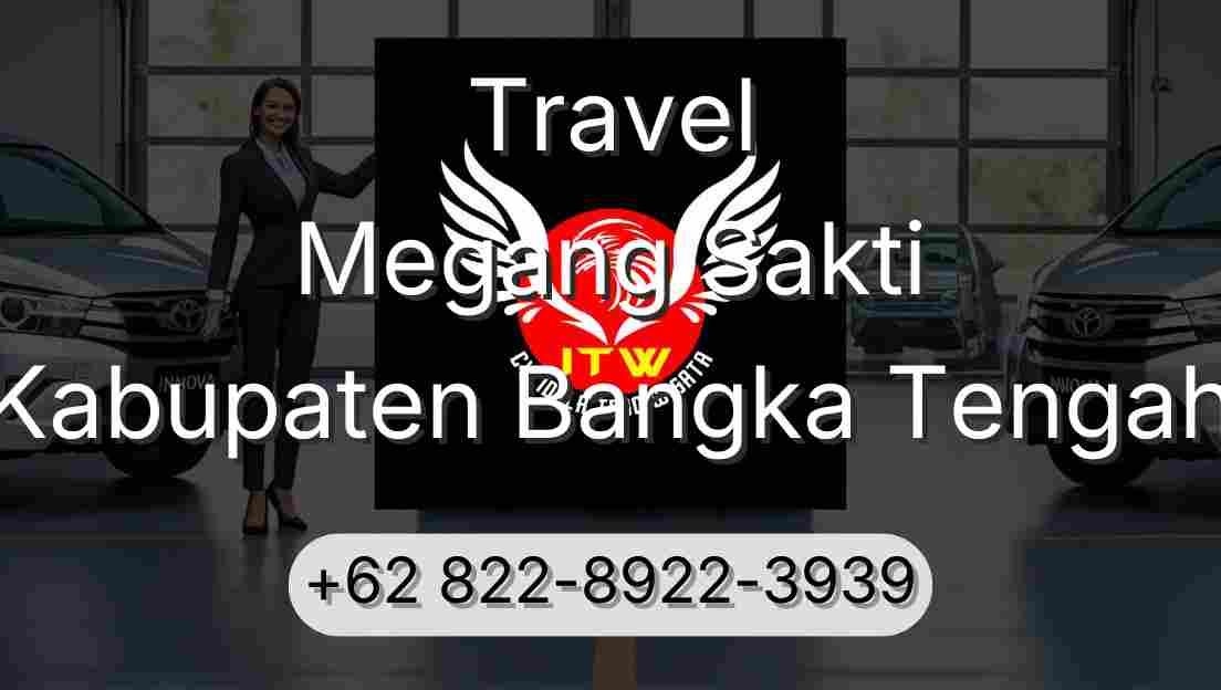 Travel Megang Sakti Kabupaten Bangka Tengah