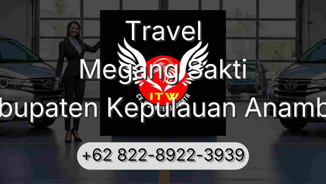 Travel Megang Sakti Kabupaten Kepulauan Anambas