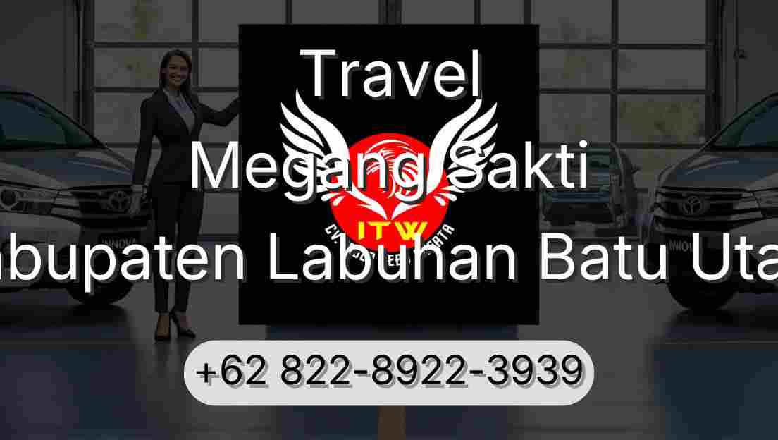 Travel Megang Sakti Kabupaten Labuhan Batu Utara