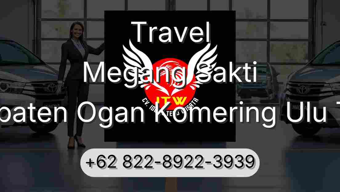 Travel Megang Sakti Kabupaten Ogan Komering Ulu Timur