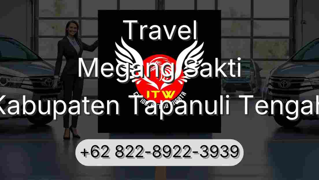 Travel Megang Sakti Kabupaten Tapanuli Tengah