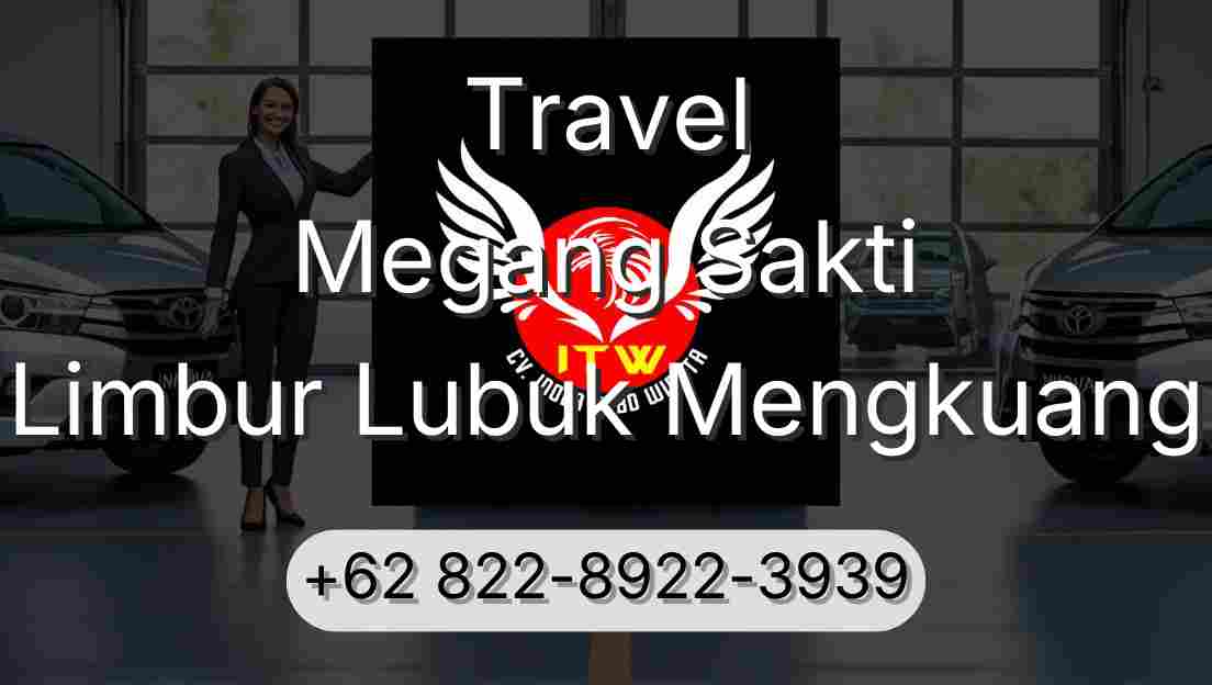 Travel Megang Sakti Limbur Lubuk Mengkuang