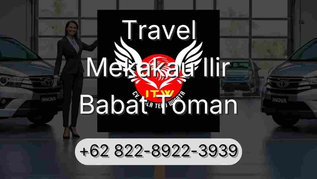 Travel Mekakau Ilir Babat Toman
