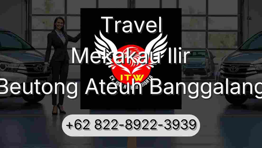 Travel Mekakau Ilir Beutong Ateuh Banggalang