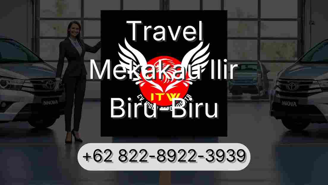 Travel Mekakau Ilir Biru-Biru