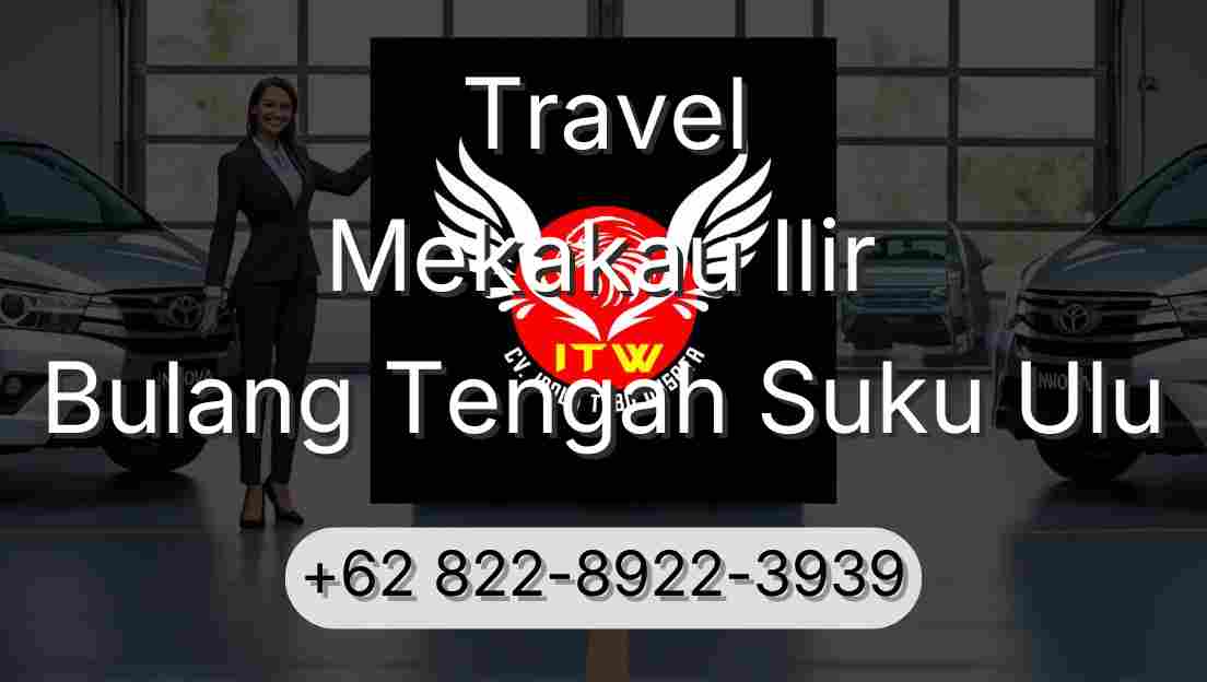Travel Mekakau Ilir Bulang Tengah Suku Ulu