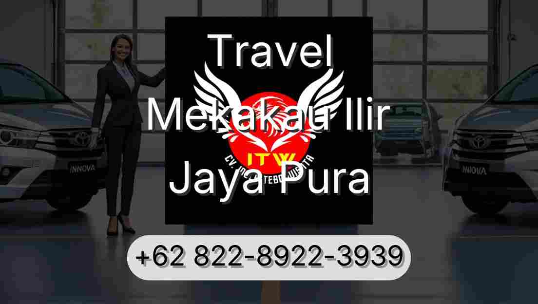 Travel Mekakau Ilir Jaya Pura