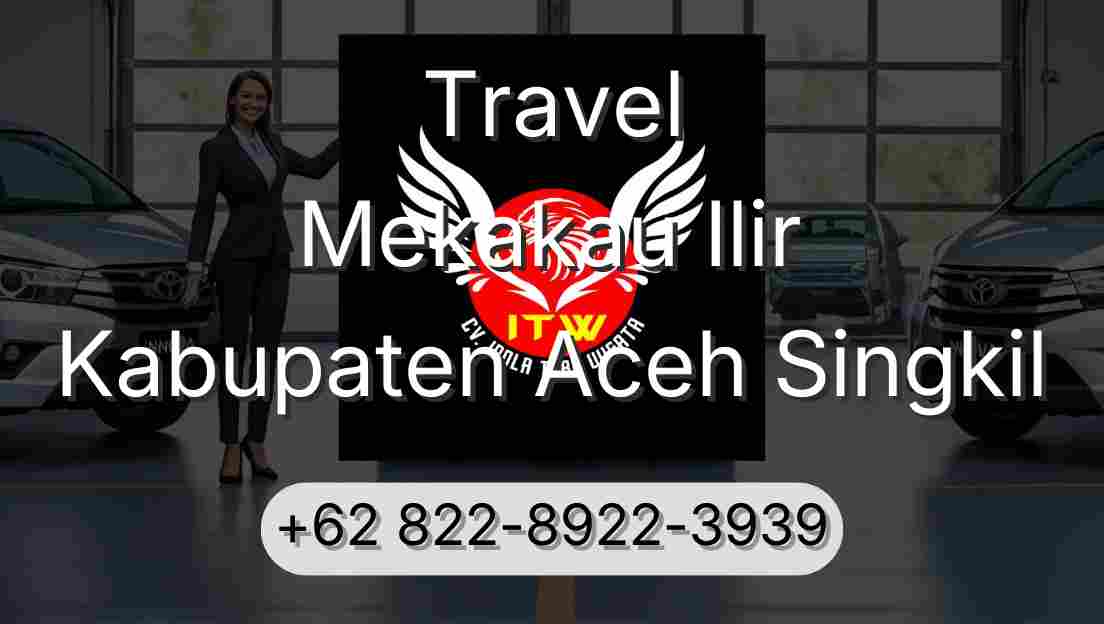 Travel Mekakau Ilir Kabupaten Aceh Singkil
