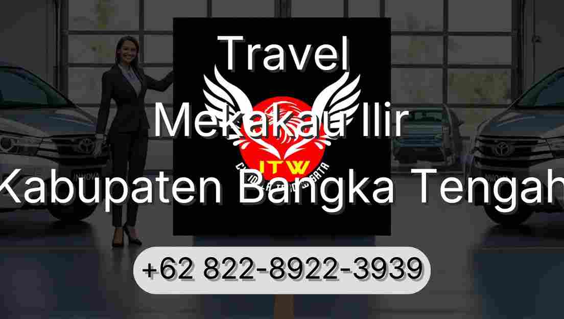 Travel Mekakau Ilir Kabupaten Bangka Tengah