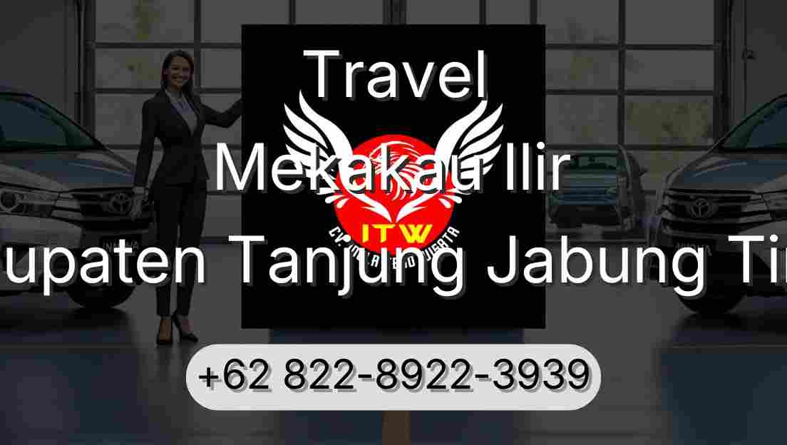 Travel Mekakau Ilir Kabupaten Tanjung Jabung Timur