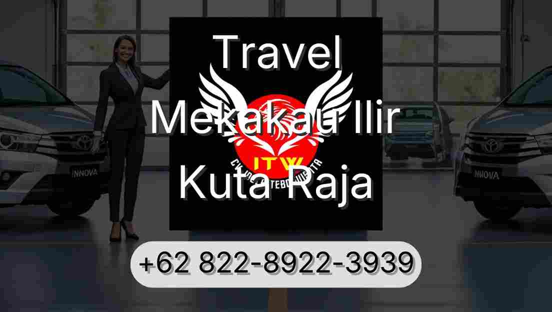 Travel Mekakau Ilir Kuta Raja