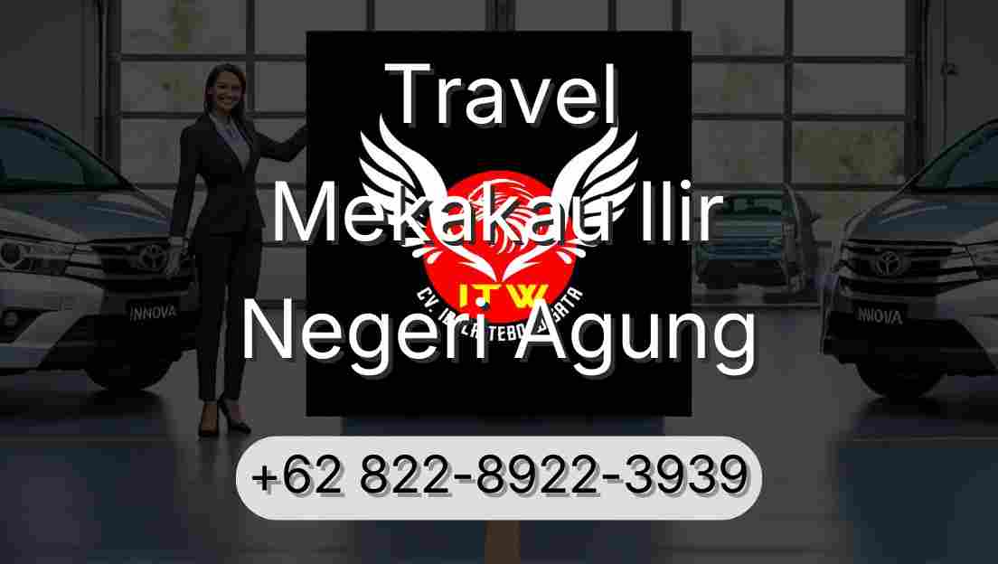 Travel Mekakau Ilir Negeri Agung
