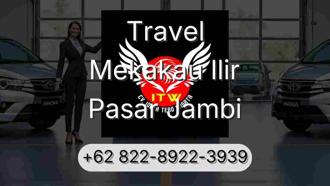 Travel Mekakau Ilir Pasar Jambi