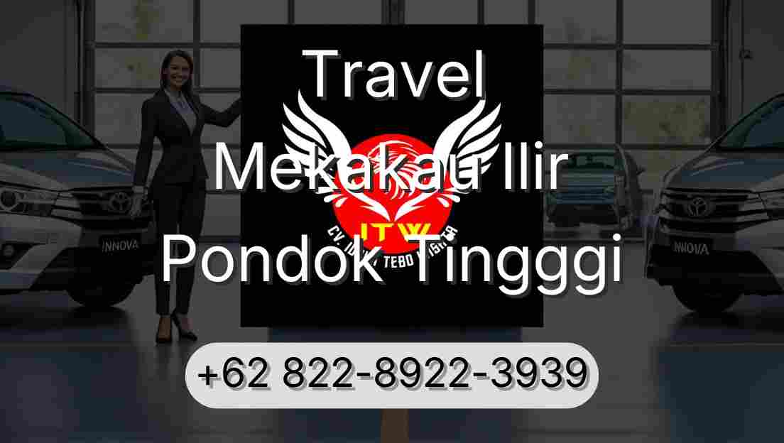 Travel Mekakau Ilir Pondok Tingggi