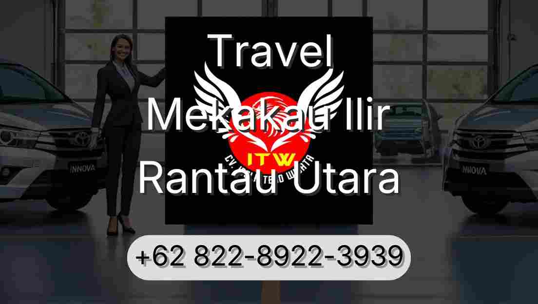 Travel Mekakau Ilir Rantau Utara