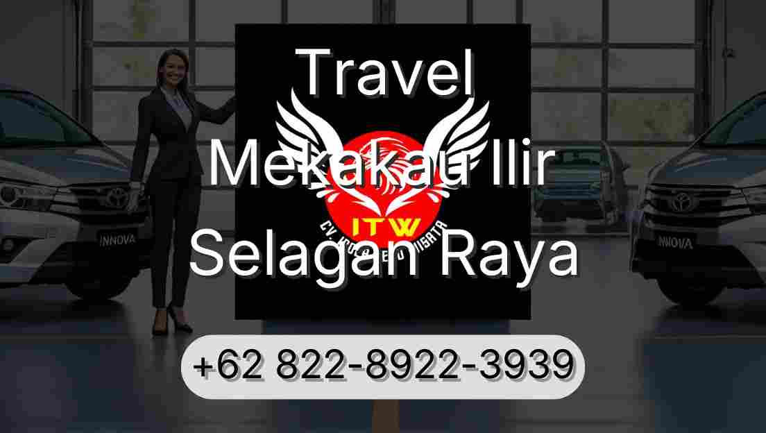 Travel Mekakau Ilir Selagan Raya