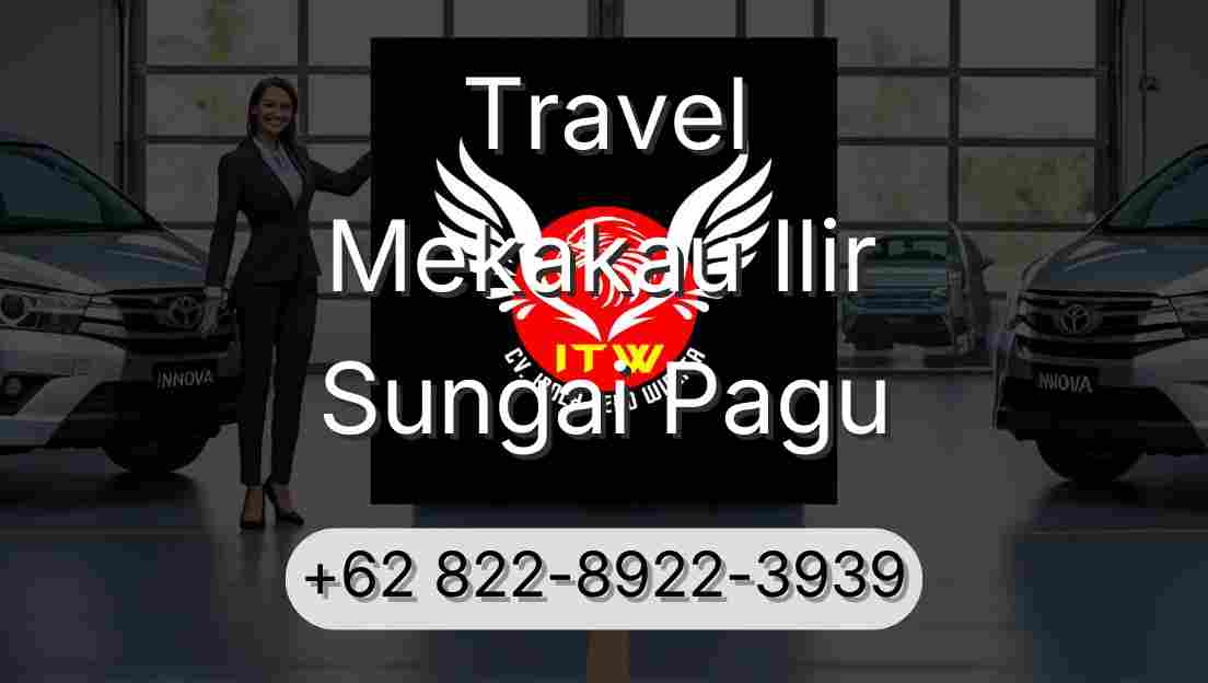 Travel Mekakau Ilir Sungai Pagu