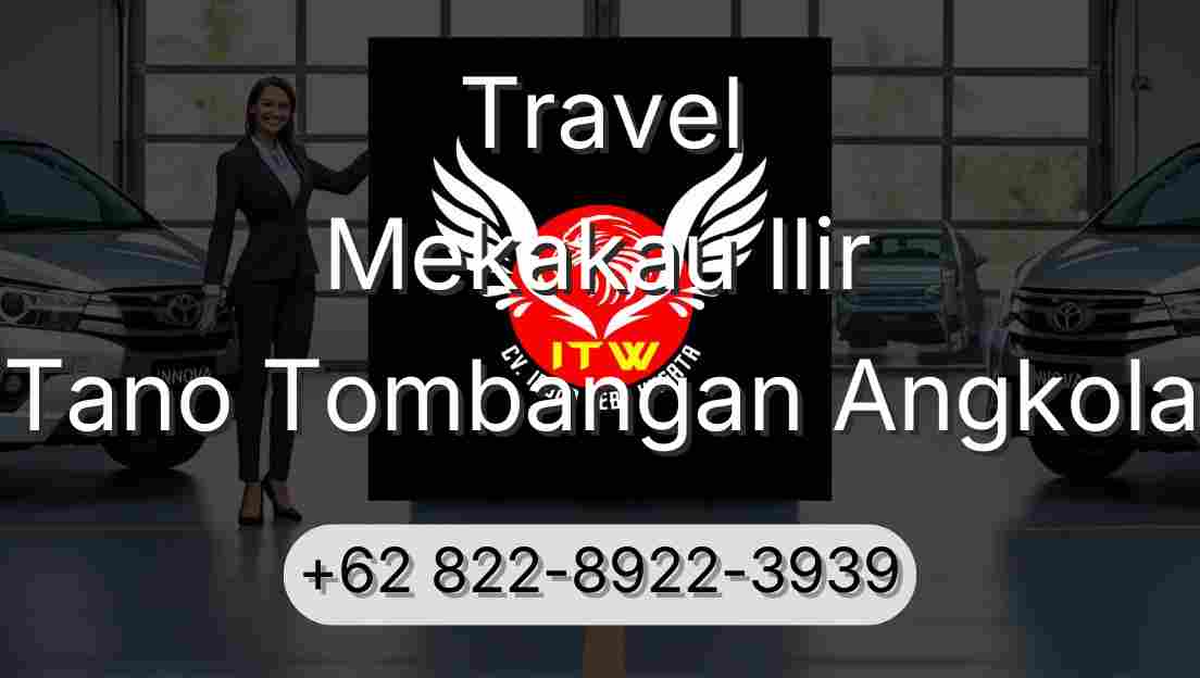 Travel Mekakau Ilir Tano Tombangan Angkola
