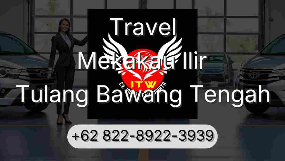 Travel Mekakau Ilir Tulang Bawang Tengah