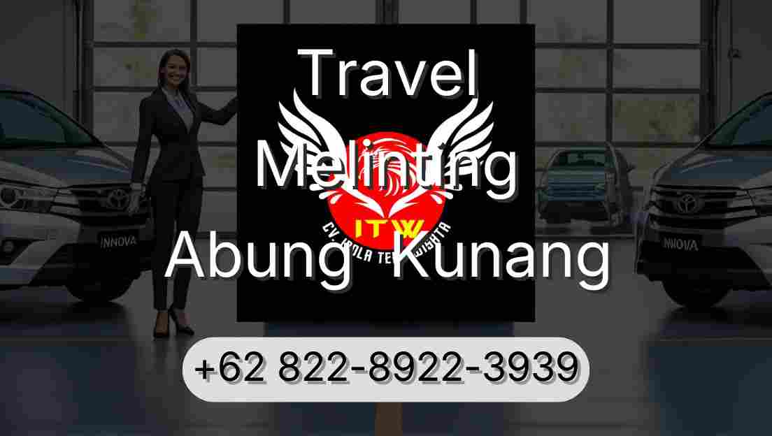 Travel Melinting Abung  Kunang
