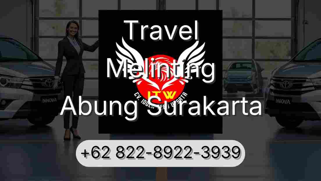 Travel Melinting Abung Surakarta