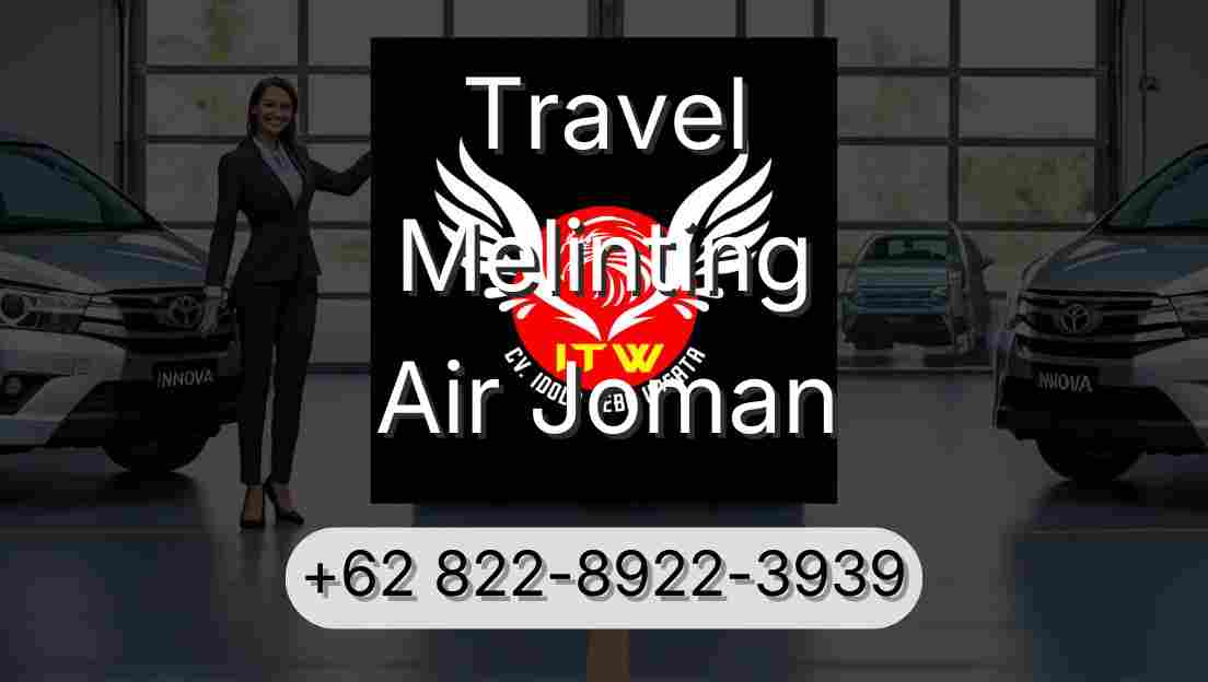 Travel Melinting Air Joman
