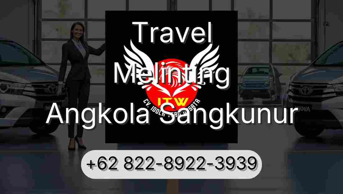 Travel Melinting Angkola Sangkunur