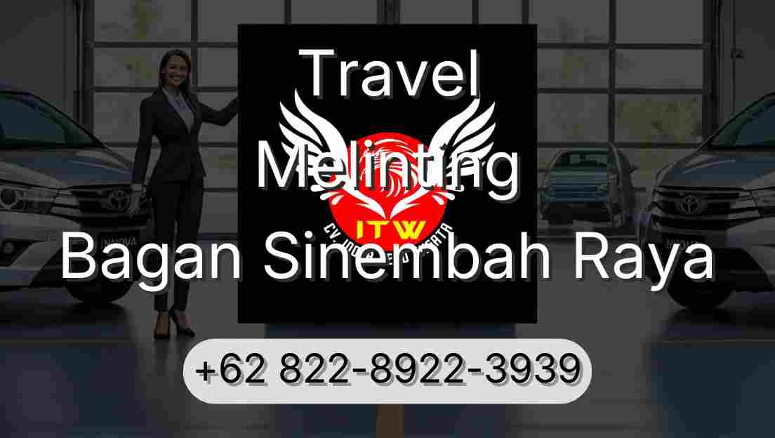 Travel Melinting Bagan Sinembah Raya