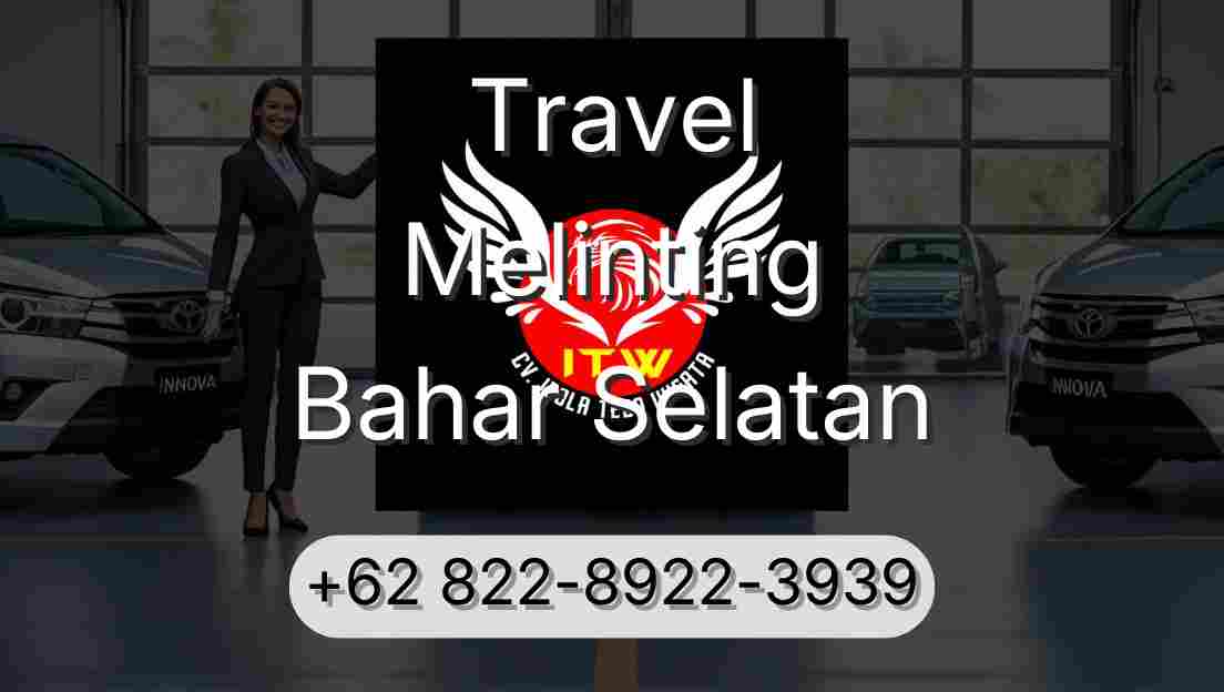 Travel Melinting Bahar Selatan