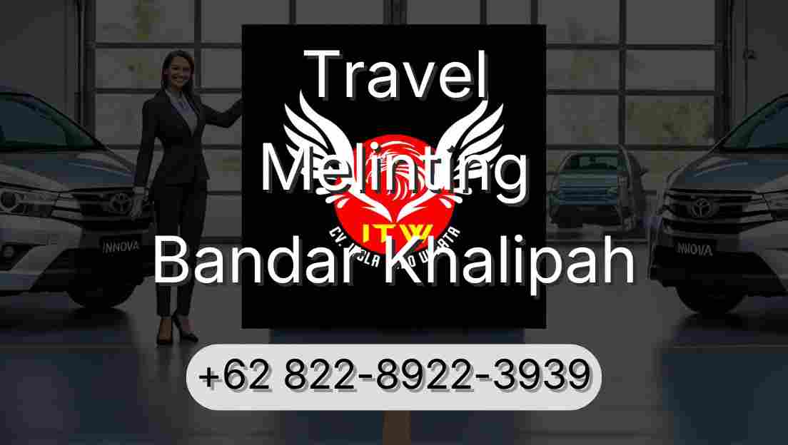 Travel Melinting Bandar Khalipah