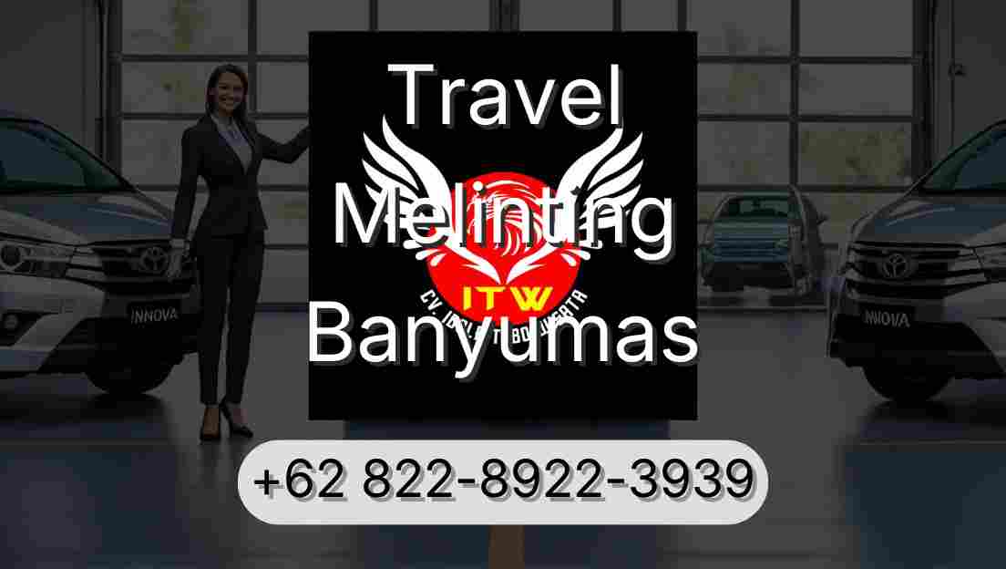 Travel Melinting Banyumas