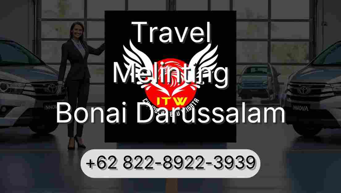 Travel Melinting Bonai Darussalam