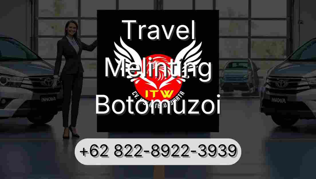 Travel Melinting Botomuzoi