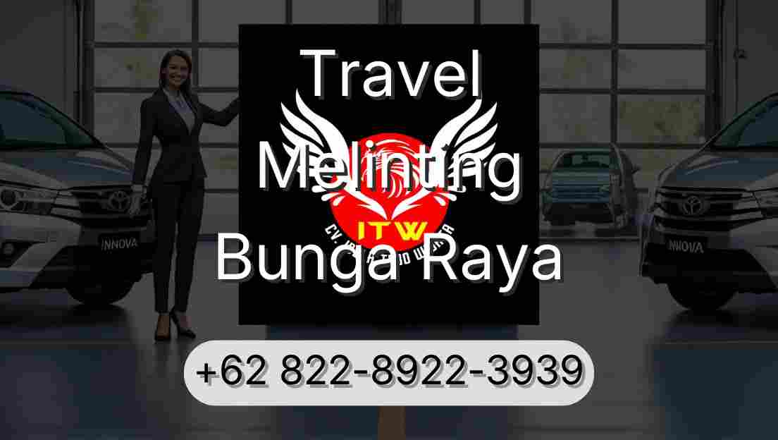 Travel Melinting Bunga Raya
