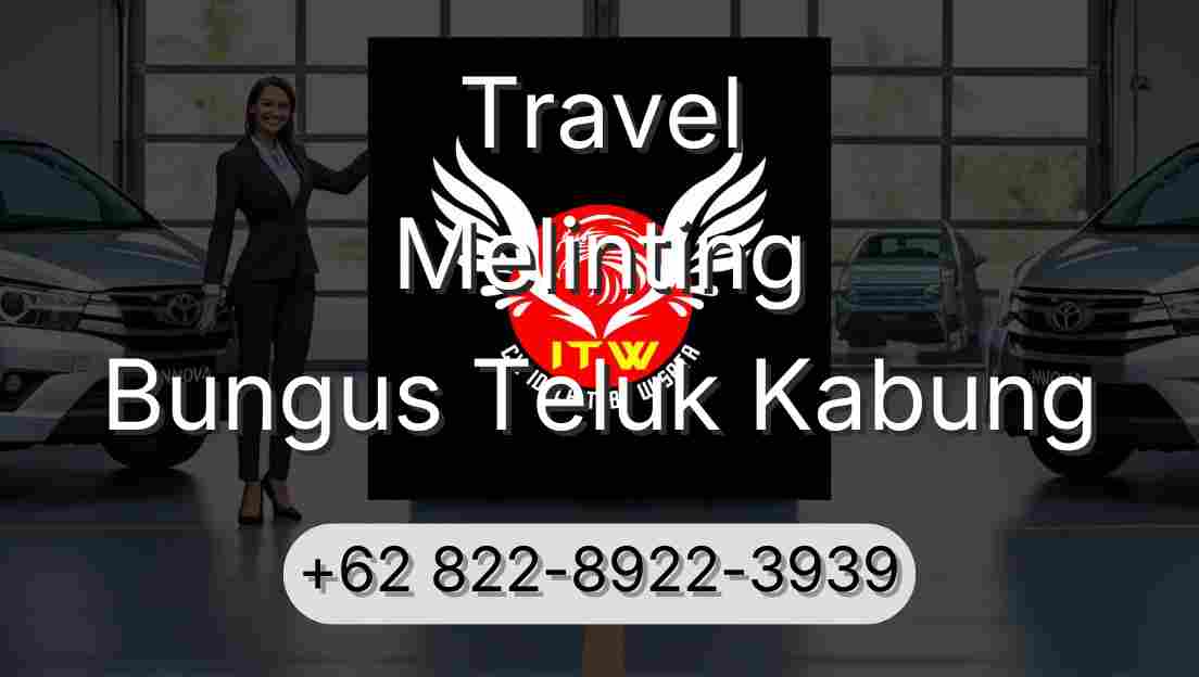 Travel Melinting Bungus Teluk Kabung