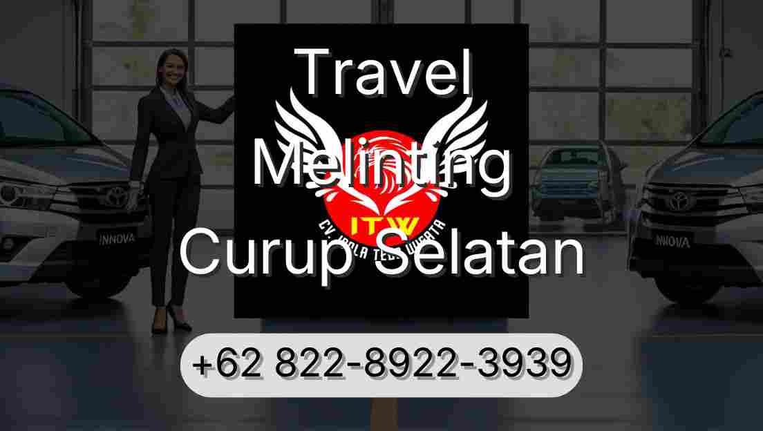 Travel Melinting Curup Selatan