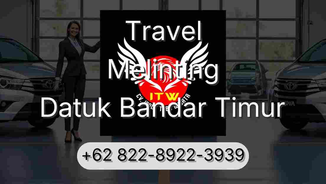 Travel Melinting Datuk Bandar Timur